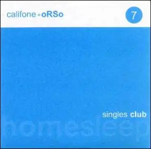 Califone + Orso - Homesleep Singles Club 7