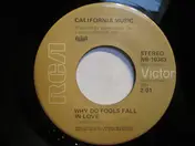 California Music - Why Do Fools Fall In Love