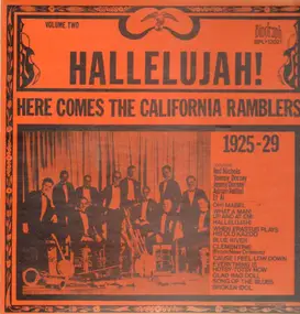 California Ramblers - Hallalujah! Here Comes The California Ramblers 1925-1929