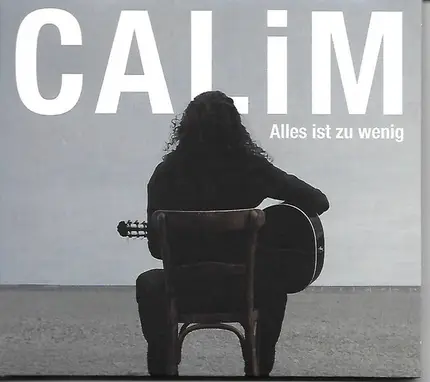 Calim - Alles Ist Zu Wenig