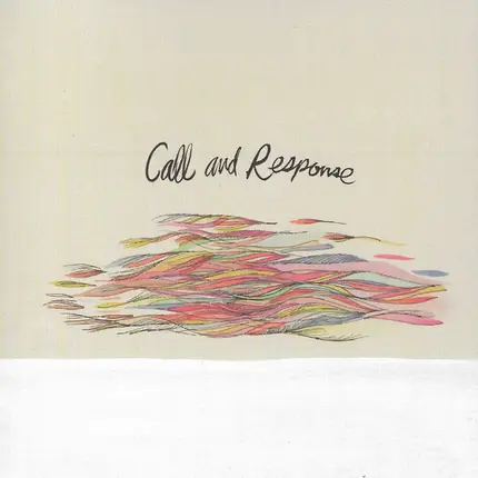 Call And Response - Winds Take No Shape