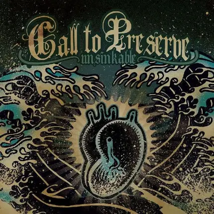 Call To Preserve - Unsinkable