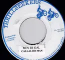 7inch Vinyl Single - Callaloo Man - Bun Di Gal