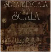 Callas, Barbieri, Verdi a.o. - Serate Di Gala Alla Scala