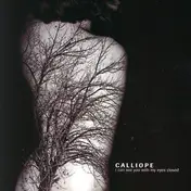 Calliope - I Can See You with My Eyes Closed