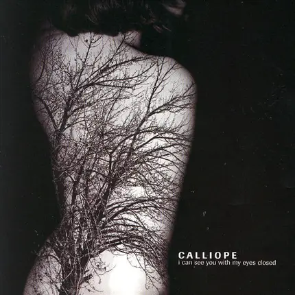 Calliope - I Can See You with My Eyes Closed