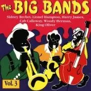 Sidney Bechet, Lionel hanpton, Harry James - Die Grossen Bigbands Vol.3