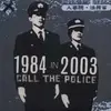 LP - Call The Police - 1984 In 2003