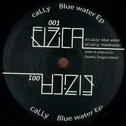 Cally - Blue Water Ep