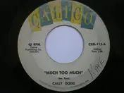 Cally Dodd - Much Too Much / You're My Lover