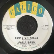Cally Dodd - Come Oh Come / Some Of These Days