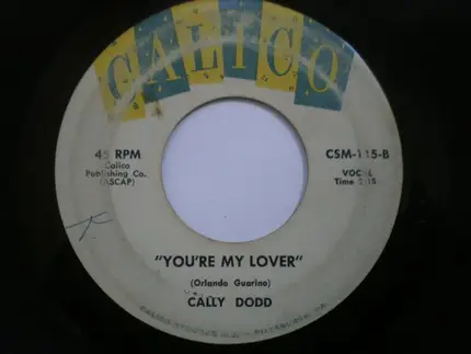 Cally Dodd - Much Too Much / You're My Lover