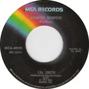 7inch Vinyl Single - Cal Smith - Country Bumpkin / It's Not The Miles You Traveled