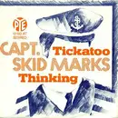 7inch Vinyl Single - Capt. Skid-Marks - Tickatoo / Thinking