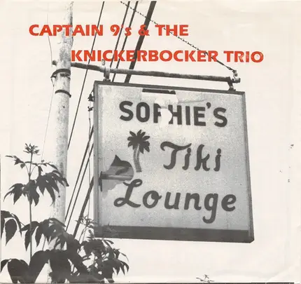 Captain 9's & The Knickerbocker Trio - Sophie's Tiki Lounge