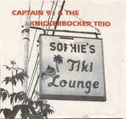 7inch Vinyl Single - Captain 9's & The Knickerbocker Trio - Sophie's Tiki Lounge