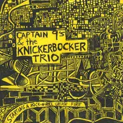 Captain 9's & The Knickerbocker Trio - Starting A Rock n' Roll Grease Fire