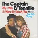 7inch Vinyl Single - Captain And Tennille - The Way I Want To Touch You