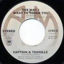7inch Vinyl Single - Captain And Tennille - The Way I Want To Touch You