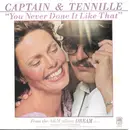 7inch Vinyl Single - Captain And Tennille - You Never Done It Like That