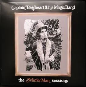 Captain Beefheart - The Mirror Man Sessions