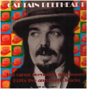 Captain Beefheart - The Rarest Previously Unreleased (...)