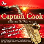 Captain Cook Und Seine Singenden Saxophone - Aber Dich Gibt's Nur Einmal für Mich
