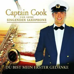 Captain Cook und Seine Singenden Saxophone - Du Bist Mein Erster Gedanke