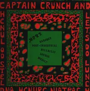 Captain Crunch & Let's Do Lunch - More Baroque Post-Industrial Hillbilly Lounge Music