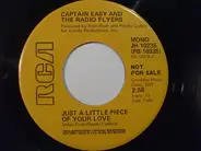 Captain Easy And The Radio Flyers - Just A Little Piece Of Your Love