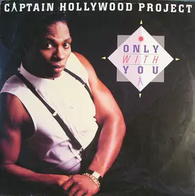 Captain Hollywood Project - Only With You