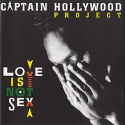 CD - Captain Hollywood Project - Love Is Not Sex