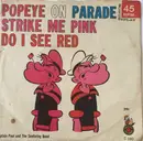 7inch Vinyl Single - Captain Paul And The Seafaring Band - Popeye On Parade / Strike Me Pink Do I See Red