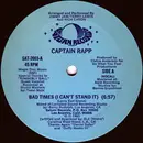 12inch Vinyl Single - Captain Rapp - Bad Times (I Can't Stand It)