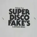 12inch Vinyl Single - Captain Ring - Super Disco Fake's Volume 2