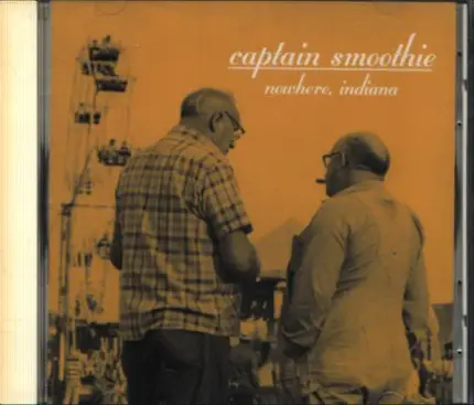 Captain Smoothie - Nowhere, Indiana