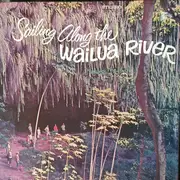 LP - Captain Walter Smith Sr. - Sailing Along The Wailua River