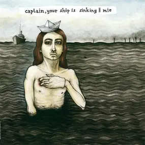 The Captain - Captain, Your Ship Is Sinking / Mio