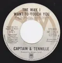 7inch Vinyl Single - Captain And Tennille - The Way I Want To Touch You / Broddy Bounce