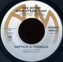 7inch Vinyl Single - Captain And Tennille - You Never Done It Like That