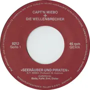 7inch Vinyl Single - Capt'n Miebo + Die Wellenbrecher - Seeräuber Und Piraten / Nie Wieder Meer