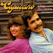Capuccino - I Got No Choice