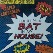 12inch Vinyl Single - Caped Crusaders - There's A Bat In My House!