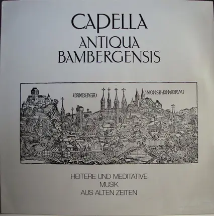 Capella Antiqua Bambergensis - Heitere Und Meditative Musik Aus Alten Zeiten