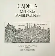 Capella Antiqua Bambergensis - Heitere Musik Aus Alten Zeiten