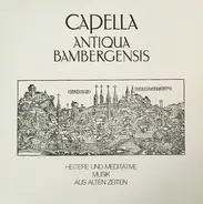 Capella Antiqua Bambergensis - Heitere Musik Aus Alten Zeiten