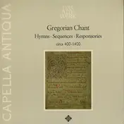Capella Antiqua München - Gregorianische Gesange - Hymnen - Sequenzen - Responsorien