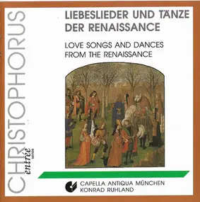 Capella Antiqua München - Love Songs And Dances From The Renaissance