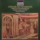LP - Capella Antiqua München , Konrad Ruhland - Festmusik Der Renaissance / Festive Music Of The Renaissance