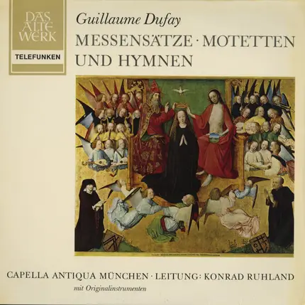 Dufay - Messensätze, Motetten und Hymnen